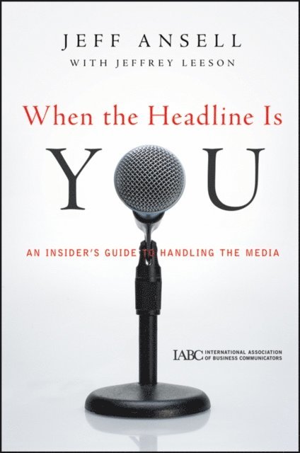 Jeff Ansell - When the Headline Is You, E-bok