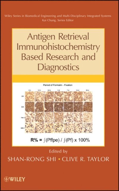 Clive R. Taylor, Shan-Rong Shi - Antigen Retrieval Immunohistochemistry Based Research and Diagnostics, E-bok