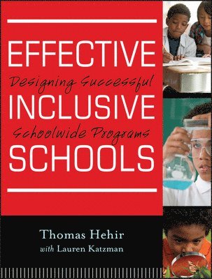 Thomas Hehir, Lauren I. Katzman - Effective Inclusive Schools, Häftad
