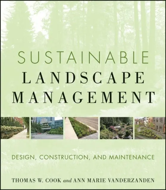 Thomas W. Cook, Ann Marie VanDerZanden - Sustainable Landscape Management, E-bok. Tillgänglighet: Lägg i varukorg