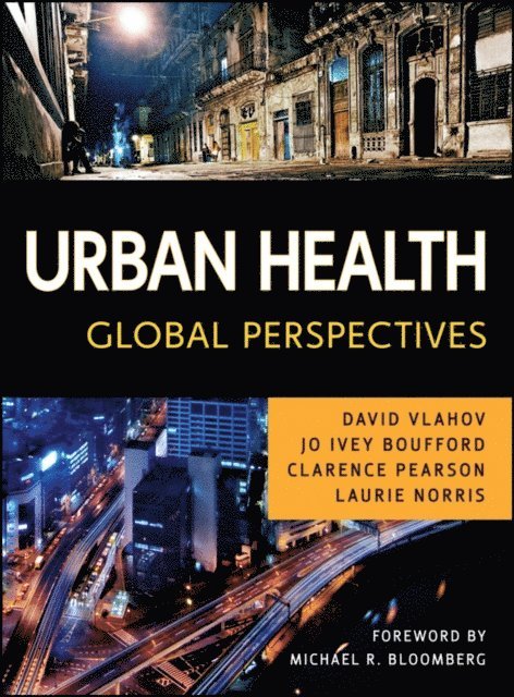 Laurie Norris, Clarence E. Pearson, Jo Ivey Boufford, David Vlahov - Urban Health, E-bok