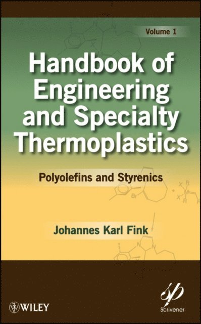 Johannes Karl Fink - Handbook of Engineering and Specialty Thermoplastics, Volume 1, E-bok