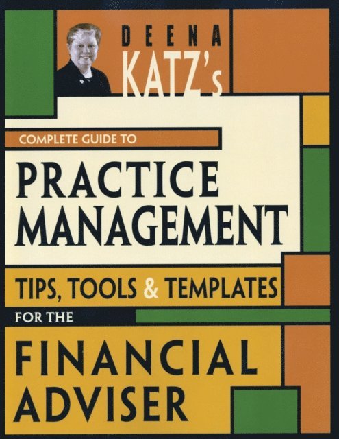 Deena B. Katz - Deena Katz's Complete Guide to Practice Management, E-bok