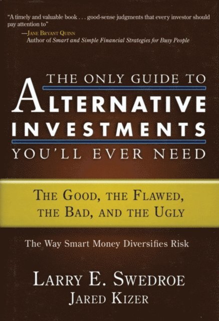 Jared Kizer, Larry E. Swedroe - Only Guide to Alternative Investments You'll Ever Need, E-bok