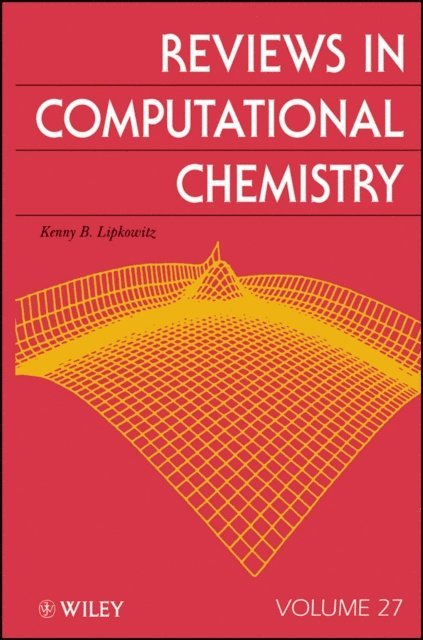 Kenny B. Lipkowitz - Reviews in Computational Chemistry, Volume 27, E-bok