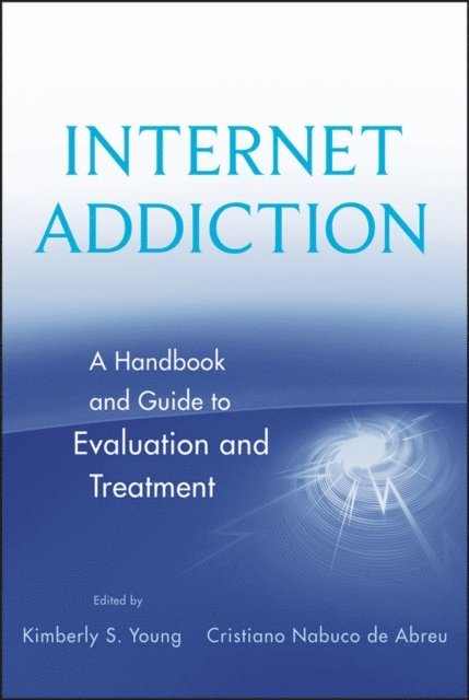 Cristiano Nabuco de Abreu, Kimberly S. Young - Internet Addiction, E-bok