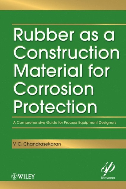 V. C. Chandrasekaran - Rubber as a Construction Material for Corrosion Protection, E-bok