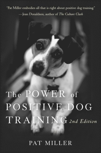 Pat Miller - Power of Positive Dog Training, E-bok