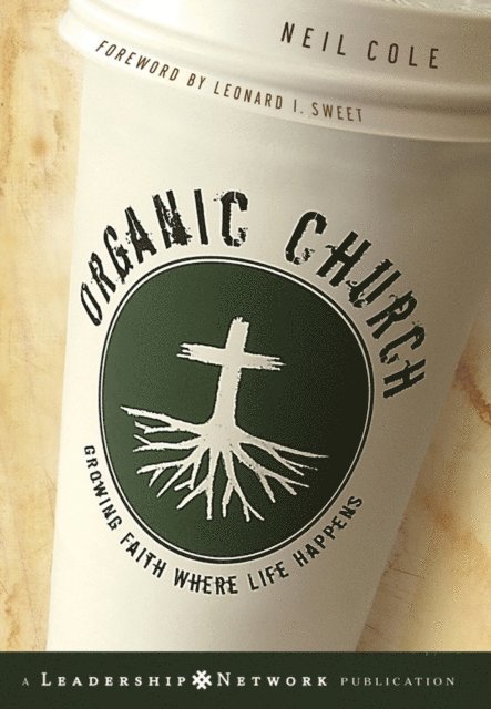 Neil Cole - Organic Church, E-bok