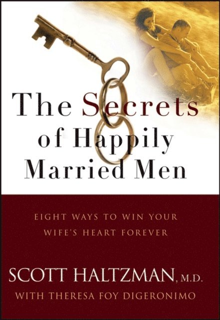 Theresa Foy Digeronimo, Scott Haltzman - Secrets of Happily Married Men, E-bok
