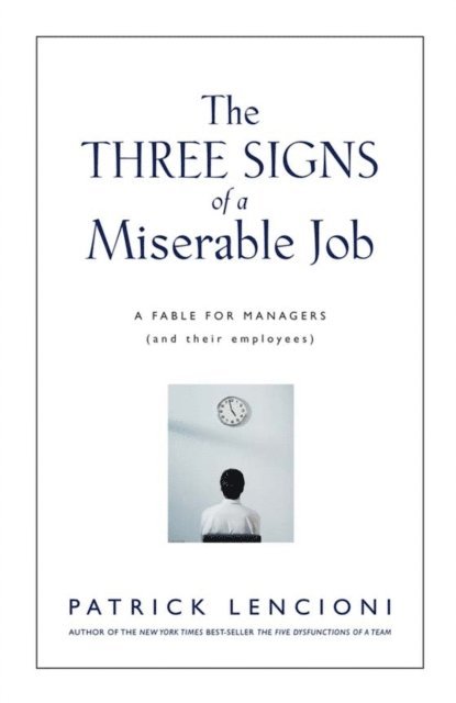 Patrick M. Lencioni - Three Signs of a Miserable Job, E-bok