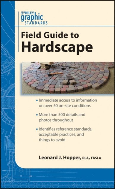 Leonard J. Hopper - Graphic Standards Field Guide to Hardscape, E-bok