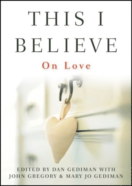 Dan Gediman - This I Believe, E-bok