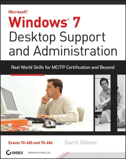 Darril Gibson - Windows 7 Desktop Support and Administration, E-bok