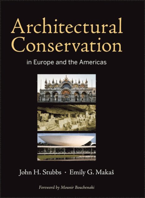 Emily G. Maka, John H. Stubbs - Architectural Conservation in Europe and the Americas, E-bok. Tillgänglighet: Lägg i varukorg