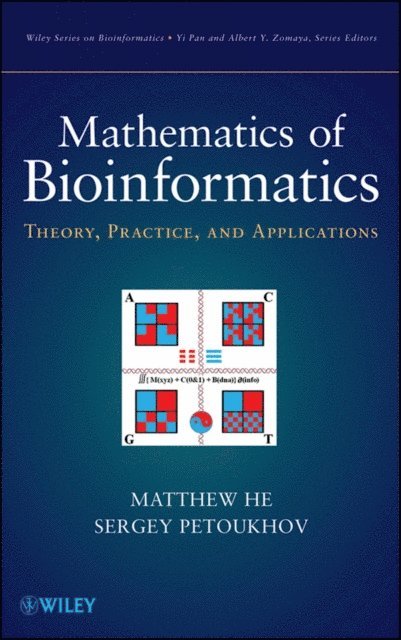 Sergey Petoukhov, Matthew He - Mathematics of Bioinformatics, E-bok