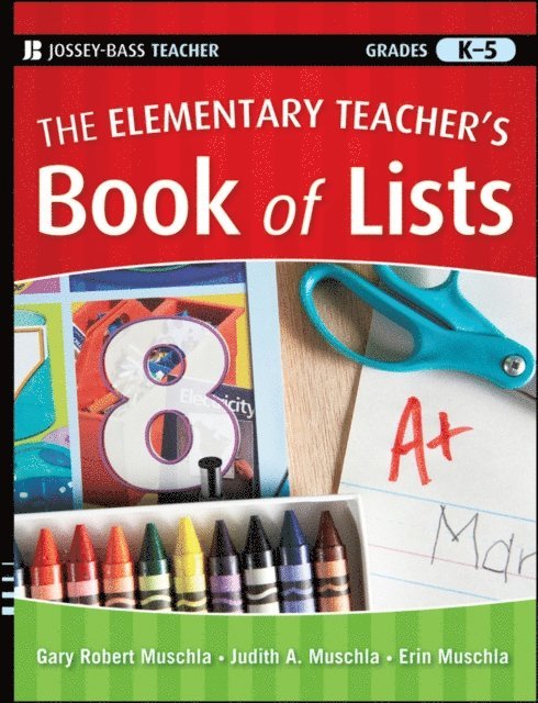 Erin Muschla, Judith A. Muschla, Gary R. Muschla - Elementary Teacher's Book of Lists, E-bok