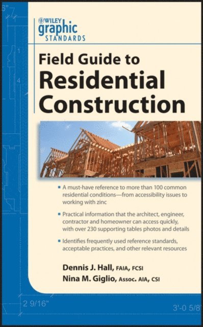 Nina M. Giglio, Dennis J. Hall - Graphic Standards Field Guide to Residential Construction, E-bok