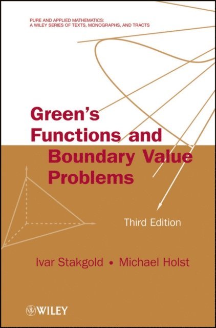 Michael J. Holst, Ivar Stakgold - Green's Functions and Boundary Value Problems, E-bok