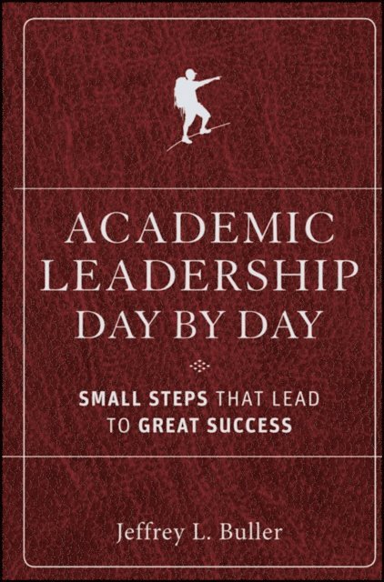 Jeffrey L. Buller - Academic Leadership Day by Day, E-bok