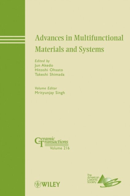 Takeshi Shimada, Hitoshi Ohsato, Jun Akedo - Advances in Multifunctional Materials and Systems, E-bok