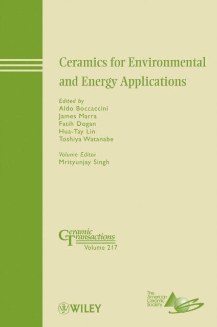 Toshiya Watanabe, Hua-Tay Lin, Fatih Dogan, James Marra, Aldo R. Boccaccini - Ceramics for Environmental and Energy Applications, E-bok