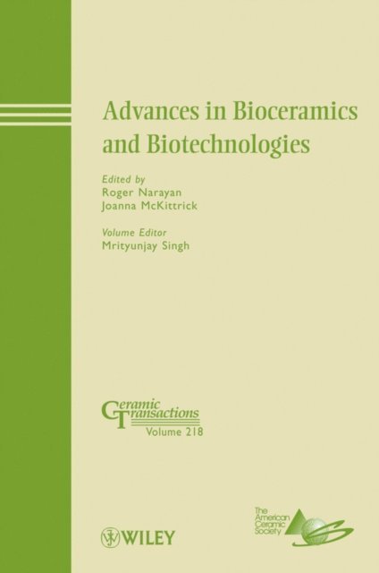 Mrityunjay Singh, Roger Narayan - Advances in Bioceramics and Biotechnologies, E-bok