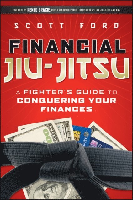 Scott Ford - Financial Jiu-Jitsu, E-bok