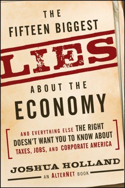 Joshua Holland - Fifteen Biggest Lies about the Economy, E-bok. Tillgänglighet: Lägg i varukorg