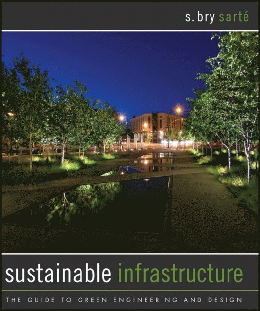 S. Bry Sarte - Sustainable Infrastructure, E-bok