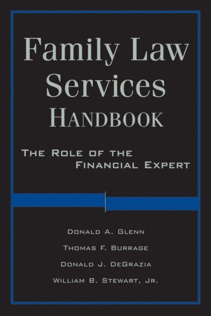 William Stewart, Donald DeGrazia, Thomas F. Burrage, Donald A. Glenn - Family Law Services Handbook, E-bok