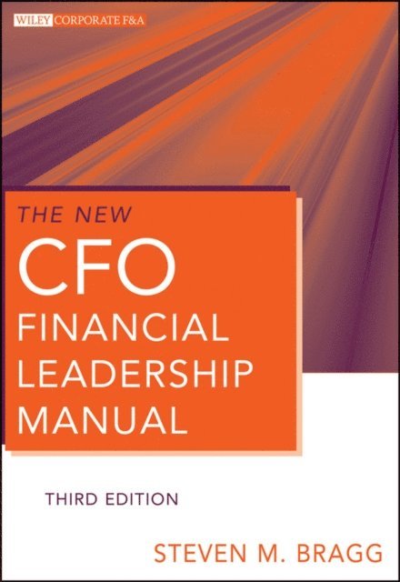Steven M. Bragg - New CFO Financial Leadership Manual, E-bok