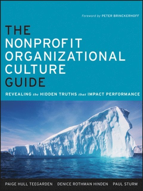 Paul Sturm, Denice Rothman Hinden, Paige Hull Teegarden - Nonprofit Organizational Culture Guide, E-bok