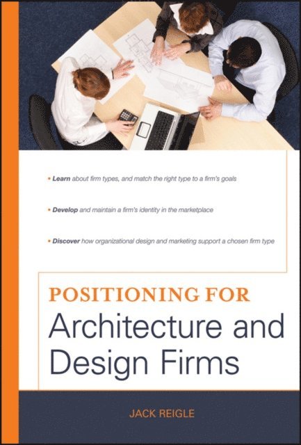 Jack Reigle - Positioning for Architecture and Design Firms, E-bok