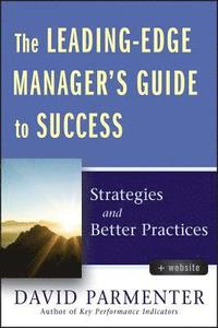 The Leading-Edge Manager's Guide to Success, with Website