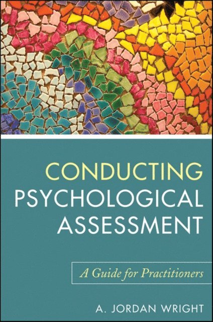 A. Jordan Wright - Conducting Psychological Assessment, E-bok