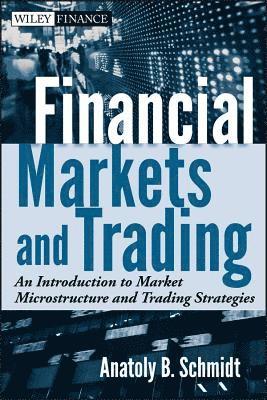 Anatoly B. Schmidt - Financial Markets and Trading, Inbunden. Tillgänglighet: Lägg i varukorg