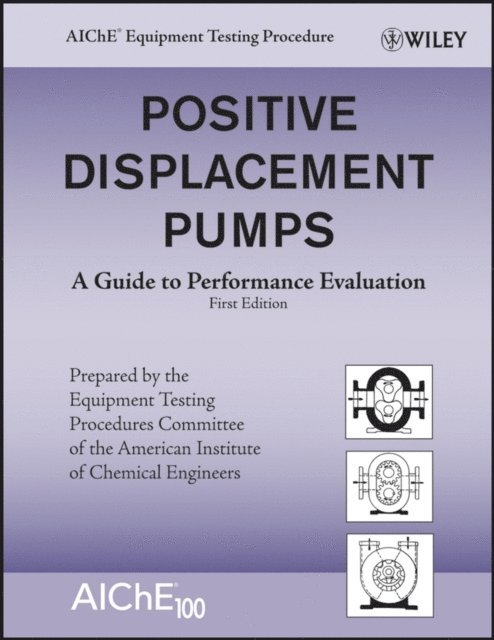 American Institute of Chemical Engineers (AIChE) - Positive Displacement Pumps, E-bok