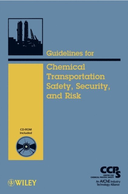 CCPS (Center for Chemical Process Safety) - Guidelines for Chemical Transportation Safety, Security, and Risk Management, E-bok