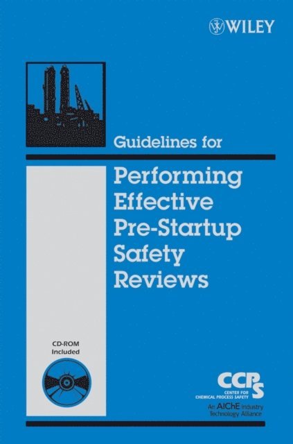 CCPS (Center for Chemical Process Safety) - Guidelines for Performing Effective Pre-Startup Safety Reviews, E-bok