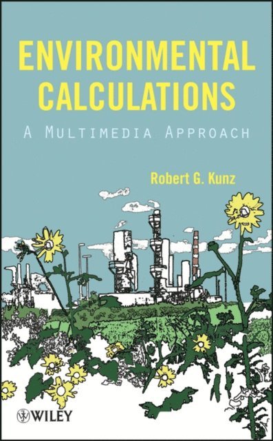 Robert G. Kunz - Environmental Calculations, E-bok