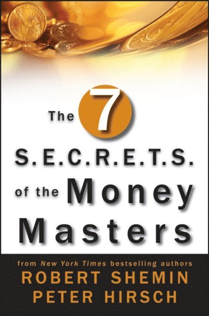 Peter Hirsch, Robert Shemin - Seven S.E.C.R.E.T.S. of the Money Masters, E-bok