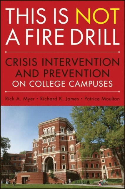 Patrice Moulton, Richard K. James, Rick A. Myer - This is Not a Firedrill, E-bok