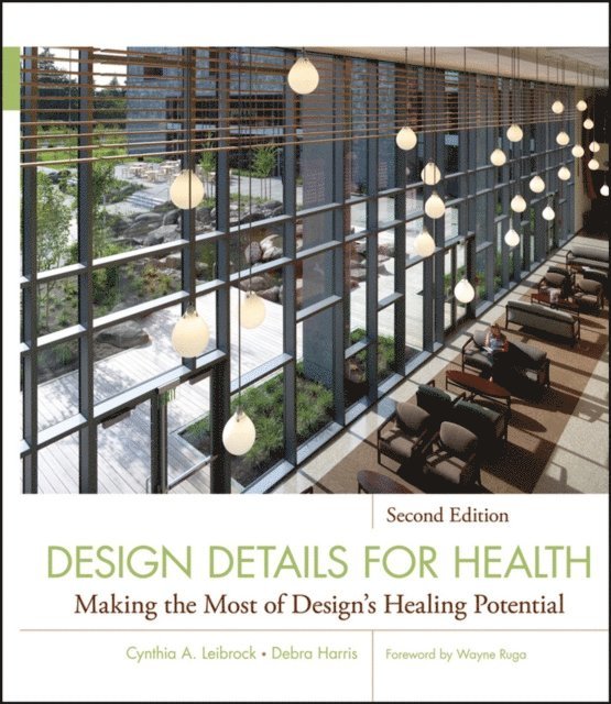 PhD. Debra D. Harris, Cynthia A. Leibrock - Design Details for Health, E-bok