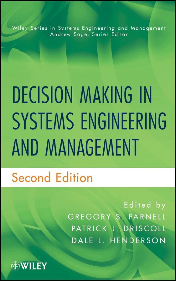 GS Parnell, Gregory S. Parnell, Patrick J. Driscoll, Dale L. Henderson - Decision Making in Systems Engineering and Management 2e. Tillgänglighet: Tillfälligt slut