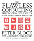 Flawless Consulting Fieldbook and Companion