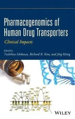 Toshihisa Ishikawa, Richard B. Kim, Jörg König - Pharmacogenomics of Human Drug Transporters, Inbunden. Tillgänglighet: Lägg i varukorg