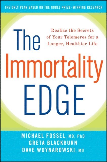 Dave Woynarowski, Greta Blackburn, Michael Fossel - Immortality Edge, E-bok