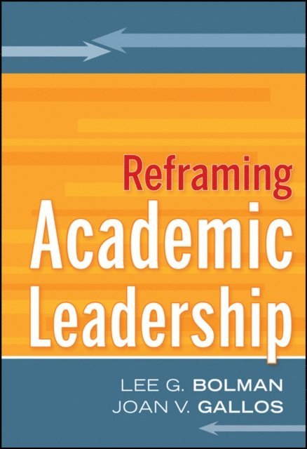 Joan V. Gallos, Lee G. Bolman - Reframing Academic Leadership, E-bok. Tillgänglighet: Lägg i varukorg