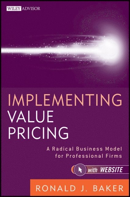 Ronald J. Baker - Implementing Value Pricing, E-bok